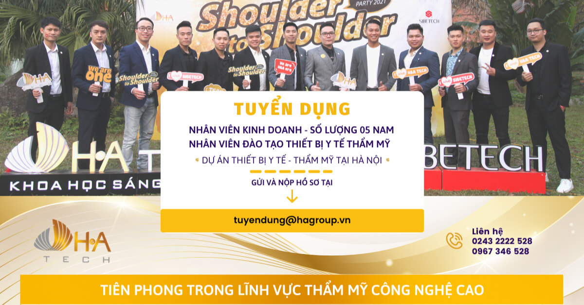 [Tin Tuyển Dụng] - H&A Group tuyển dụng Nhân viên Kinh Doanh & Nhân viên Đào Tạo - Dự án Thiết bị Thẩm Mỹ Y Tế