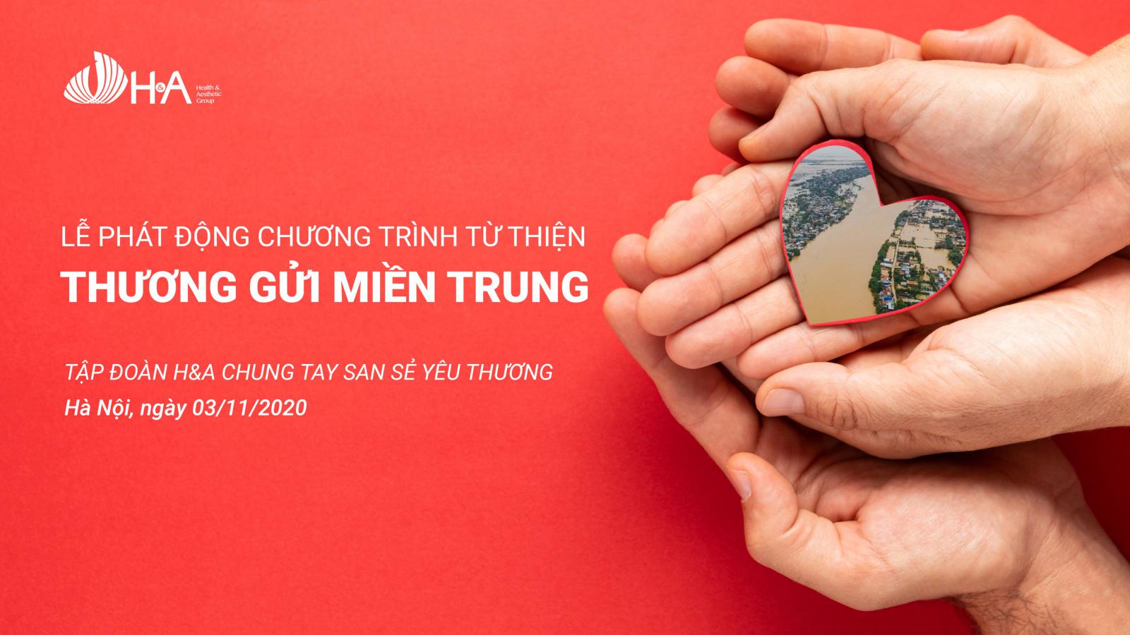 H&A TECH Phát động chương trình Thương gửi miền Trung