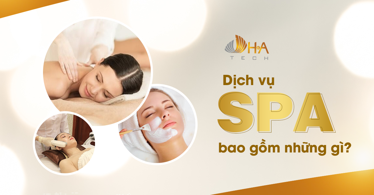 Dịch vụ spa bao gồm những gì? 