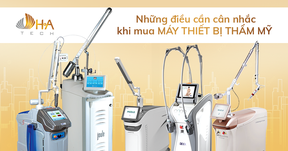 5 điều cần cân nhắc khi mua thiết bị thẩm mỹ 